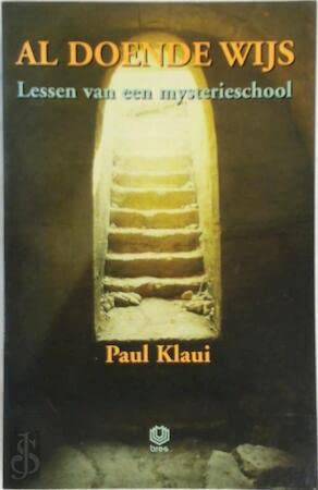 Stock image for Al doende wijs / lessen van een mysterieschool for sale by Louis Tinner Bookshop