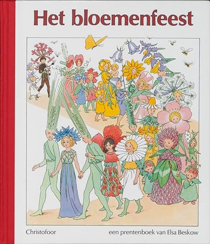 Het bloemenfeest: een prentenboek van Elsa Beskow (Elsa Beskow klassiekers) - Beskow, E.