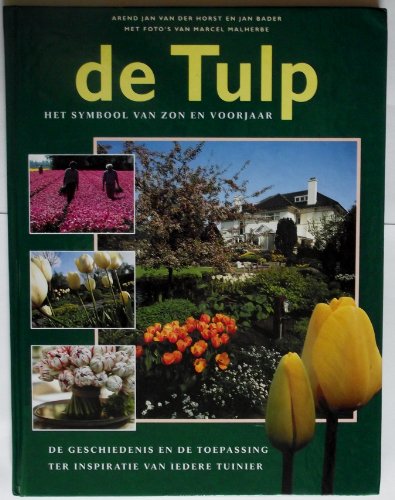 Imagen de archivo de de Tulp - Het Symbool Van Zon En Voorjaar a la venta por ThriftBooks-Atlanta