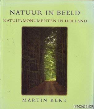 Beispielbild fr Natuur in Beeld: Natuurmonumenten in Holland zum Verkauf von Bay Used Books