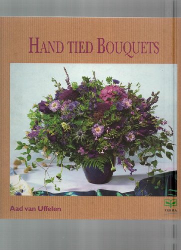 Beispielbild fr HAND TIED BOUQUETS zum Verkauf von Reuseabook