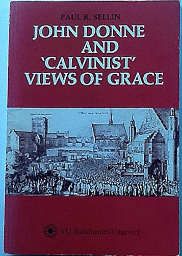 Imagen de archivo de John Donne and "Calvinist" views of grace a la venta por Redux Books