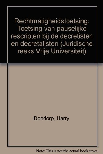 Beispielbild fr Rechtmatigheidstoetsing : toetsing van pauselijke rescripten bij de decretisten en decretalisten. zum Verkauf von Kloof Booksellers & Scientia Verlag