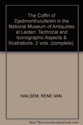 Beispielbild fr The Coffin of Djedmonthutufankh in the National Museum of Antiquities at Leiden. [In Two Volumes]; 1, (Text) Technical and Iconographical Aspects [and 2, Tables, Graphs Etc, Illustrations] zum Verkauf von ERIC CHAIM KLINE, BOOKSELLER (ABAA ILAB)