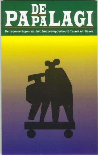 Imagen de archivo de De Papalagi: de redevoeringen van het Zuidzee-opperhoofd Tuiavii uit Tiavea a la venta por Reuseabook