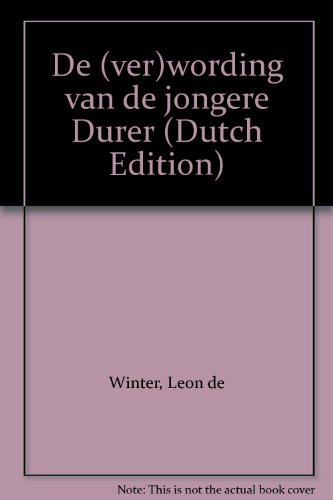 De (ver)wording van de jongere DuÌˆrer (Dutch Edition) (9789062650149) by Winter, LeÌon De