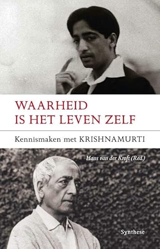 Beispielbild fr Waarheid is het leven zelf : kennismaken met Krishnamurti zum Verkauf von Buchpark