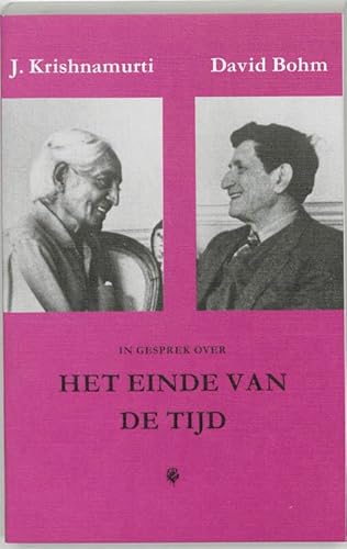 In gesprek over het einde van de tijd - Krishnamurti, J./Bohm, David