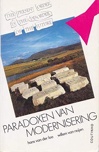 Stock image for Paradoxen van modernisering : een sociaal-wetenschappelijke benadering. for sale by Kloof Booksellers & Scientia Verlag