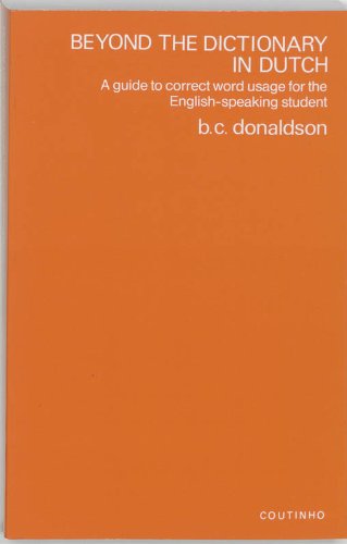 Imagen de archivo de Beyond the Dictionary in Dutch: A Guide to Correct Word Usage for the English-Speaking Student a la venta por GF Books, Inc.