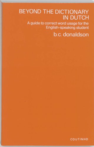 9789062838141: Beyond the Dictionary in Dutch: A Guide to Correct Word Usage for the English-Speaking Student