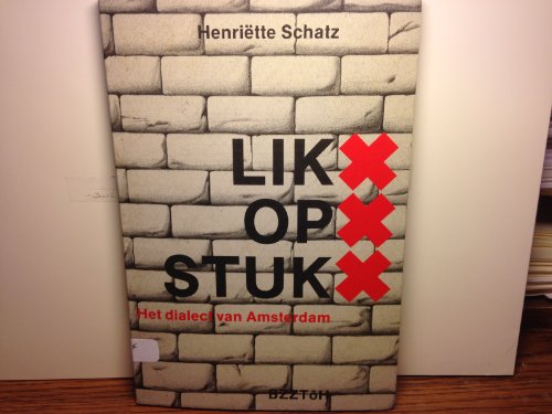 Stock image for LIK OP STUK - Het dialect van Amsterdam for sale by FESTINA  LENTE  italiAntiquariaat