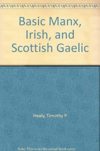 9789062960217: Basic Manx, Irish, and Scottish Gaelic