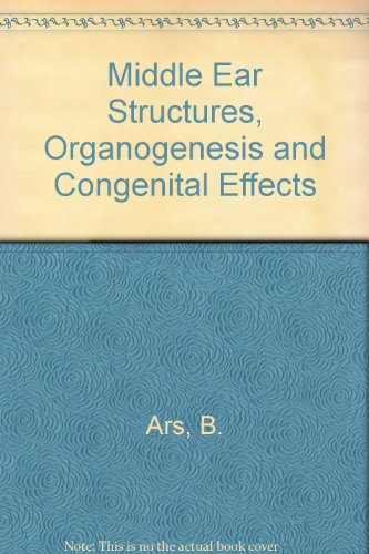 Beispielbild fr Middle Ear Structures, Organogenesis and Congenital Defects zum Verkauf von SecondSale