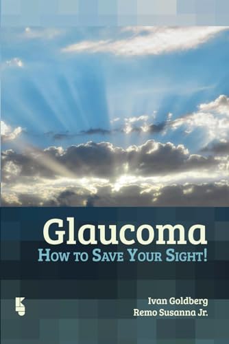 Stock image for Glaucoma: How to Save Your Sight! for sale by California Books
