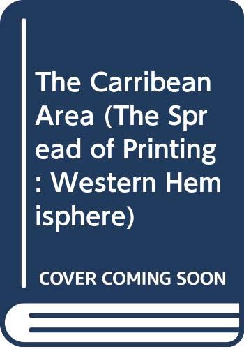 Stock image for The Caribbean Area. [The Spread of Printing - Western Hemisphere] for sale by Antiquariaat Schot