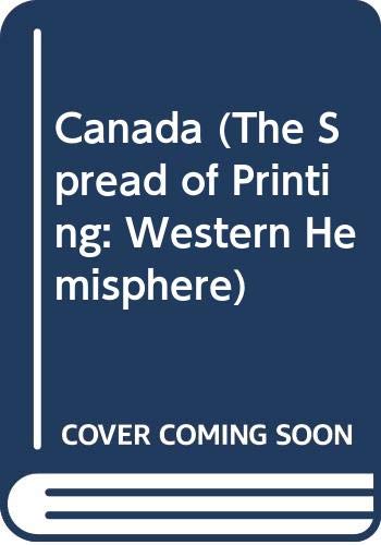 Beispielbild fr The Spread of Printing. Western Hemisphere: Canada zum Verkauf von Antiquariaat Schot