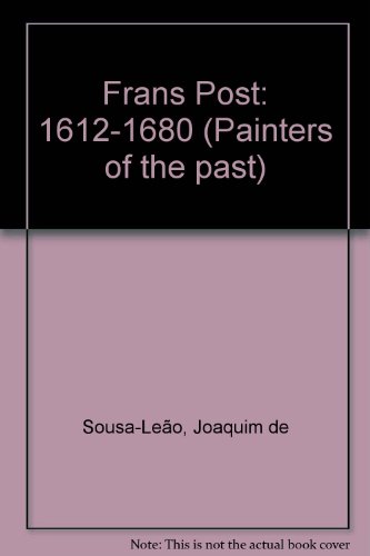 9789063004644: Frans Post: 1612-1680 (Painters of the past)