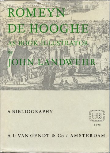 Stock image for Romeyn De Hooghe (1645-1708) As Book Illustrator A Bibliography for sale by Willis Monie-Books, ABAA