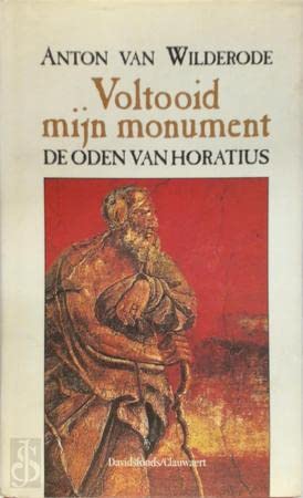 Beispielbild fr Voltooid mijn monument - De oden van Horatius zum Verkauf von Untje.com