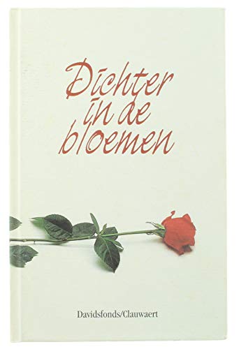 Dichter In De Bloemen: Gedichten 1965- Gedichten 1995.