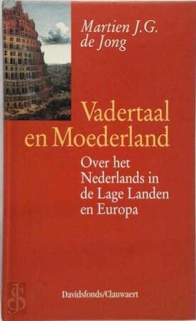 9789063063399: Vadertaal en moederland: Over het Nederlands in de Lage Landen en Europa (Dutch Edition)