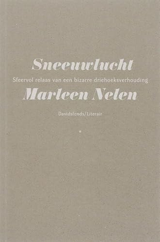 Beispielbild fr Sneeuwlucht: sfeervol relaas van een bizarre driehoeksverhouding zum Verkauf von medimops