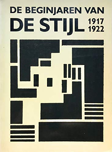 9789063220785: De beginjaren van De Stijl 1917-1922