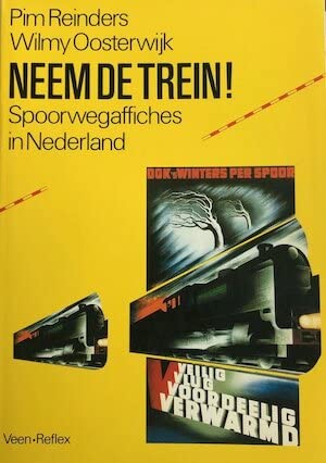 Beispielbild fr Neem De Trein !: Spoorwegaffiches in Nederland zum Verkauf von Peter Rhodes