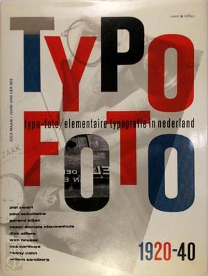 Imagen de archivo de Typo-foto. Elementaire typografie in Nederland 1920-40 a la venta por Apeiron Book Service