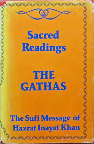 Beispielbild fr The Sufi Message of Hazrat Inayat Khan: Sacred Readings; The Gathas zum Verkauf von Tsunami Books