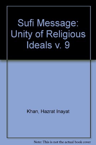 The Unity of Religious Ideals (Vol 9) (9789063250973) by Khan, Hazrat Inayat