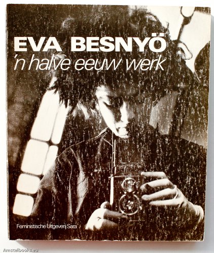 Eva BesnyoÌˆ, 'n halve eeuw werk (Dutch Edition) (9789063280734) by BesnyoÌˆ, Eva