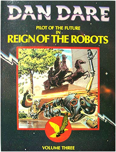 Stock image for Dan Dare, Pilot of the Future in Reign of the Robots * for sale by Memories Lost and Found