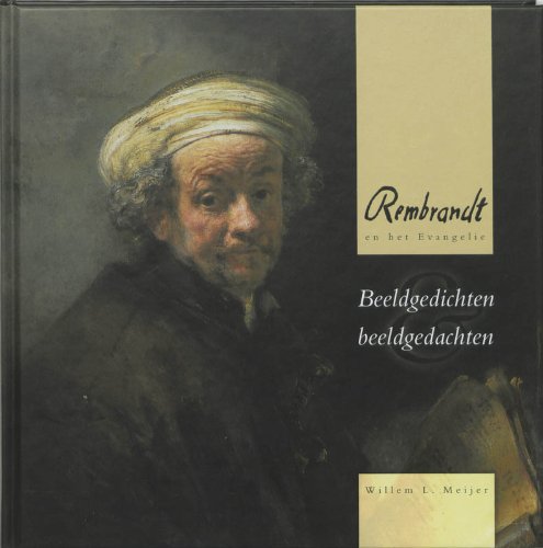 Rembrandt En Het Evangelie Beeldgedichten Beelgedachten
