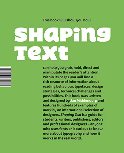 Shaping Text: Type, Typography and the Reader (9789063692230) by Middendorp, Jan