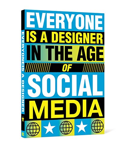 Imagen de archivo de Everyone Is a Designer in the Age of Social Media a la venta por ThriftBooks-Dallas