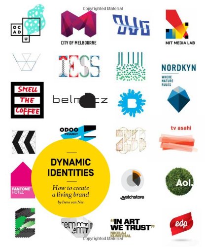 9789063692858: Dynamic Identities: How to Create Living Brand Identities