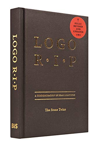 Stock image for Logo R. I. P. : A Commemoration of Dead Logotypes for sale by Better World Books: West
