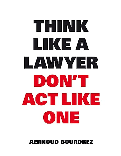 Beispielbild fr Think Like A Lawyer, Don't Act Like One (Think Like a Pro) zum Verkauf von BooksRun