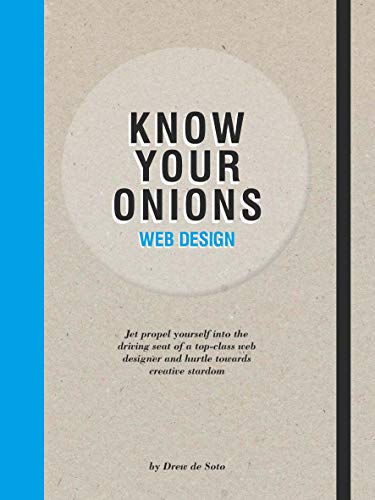 Stock image for Know Your Onions: Web Design for sale by HPB Inc.