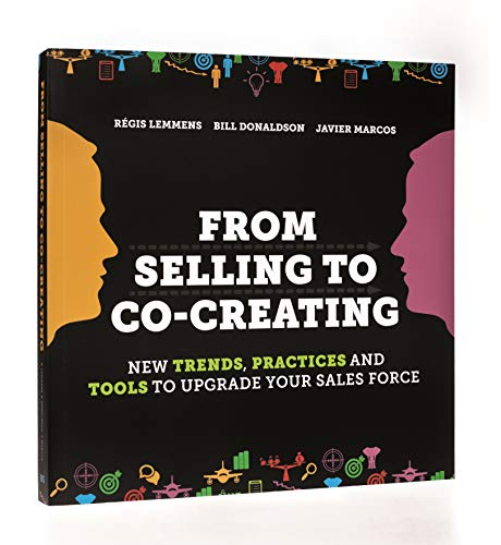 9789063693510: From Selling to Co-Creating /anglais: New Trends, Practices and Tools to Upgrade your Sales Force
