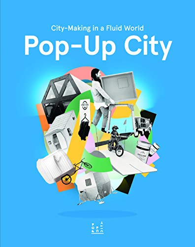 9789063693541: Pop-Up City: City-making In a Fluid World