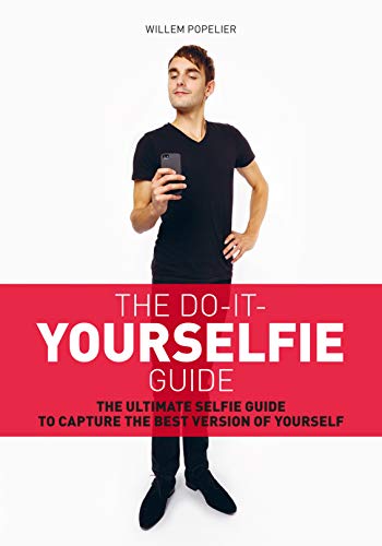 Stock image for Do it Yourselfie Guide: The Ultimate Selfie Guide to Capture the Best Version of Yourself for sale by WorldofBooks