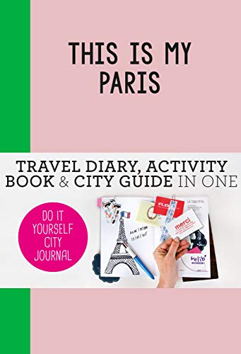 Beispielbild fr This is my Paris: Do-It-Yourself City Journal zum Verkauf von Half Price Books Inc.