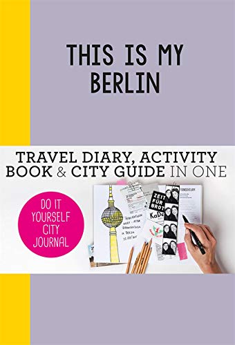 9789063693961: This is my Berlin: Do-It-Yourself City Journal [Idioma Ingls]