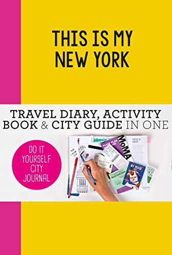 Imagen de archivo de This Is My New York : Do-It-Yourself City Journal a la venta por Better World Books