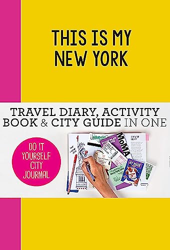 Stock image for This is my New York: Do-It-Yourself City Journal for sale by SecondSale