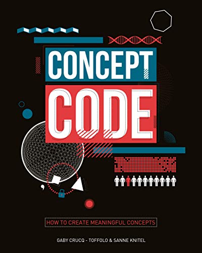 Stock image for Concept Code: How to Create Meaningful Concepts for sale by Blue Vase Books