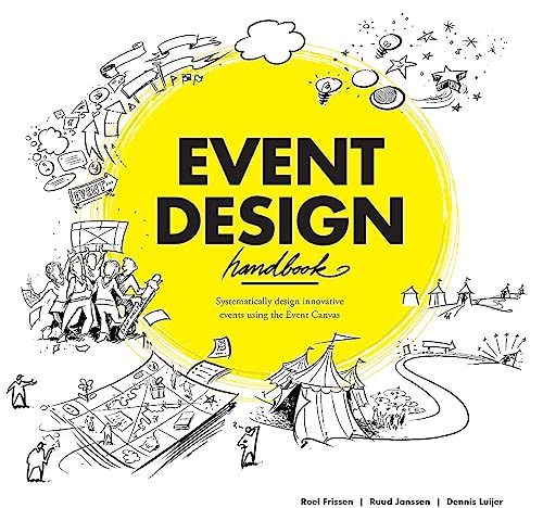 Beispielbild fr Event Design Handbook: Systematically Design Innovative Events Using the #EventCanvas zum Verkauf von WorldofBooks